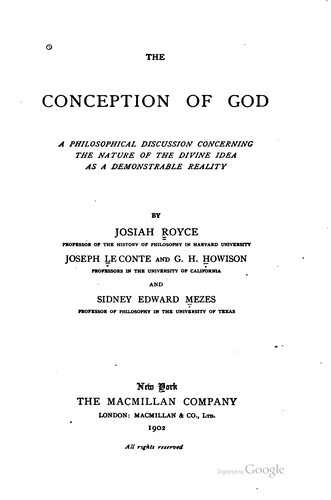 The Conception of God: A Philosophical Discussion Concerning the Nature of ..