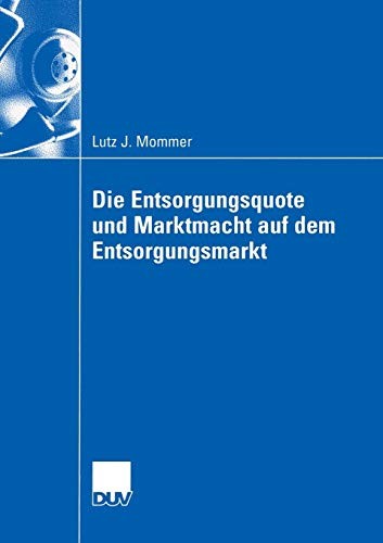 Die Entsorgungsquote und Marktmacht auf dem Entsorgungsmarkt