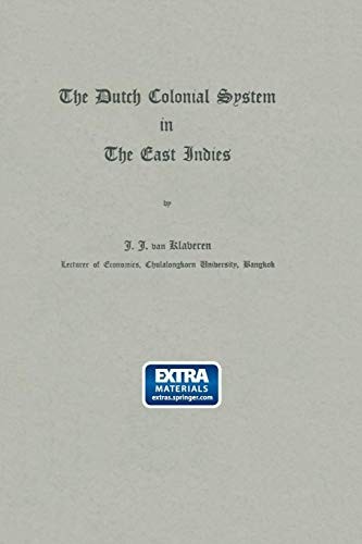 The Dutch Colonial System in the East Indies