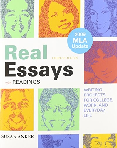 Real Essays with Readings with 2009 MLA Update & Make-a-Paragraph Kit