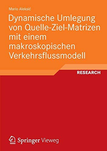 Dynamische Umlegung von Quelle-Ziel-Matrizen mit Einem Makroskopischen Verkehrsflussmodell