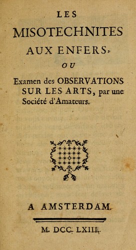 Les misotechnites aux enfers, ou, Examen des observations sur les arts