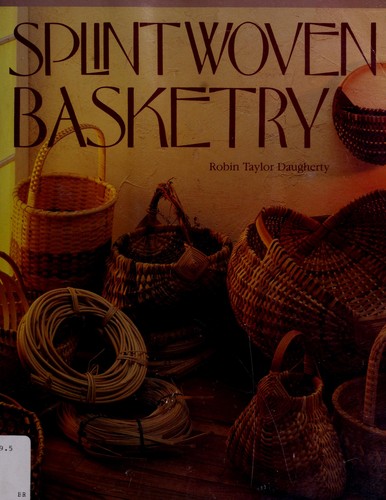 Splint woven basketry