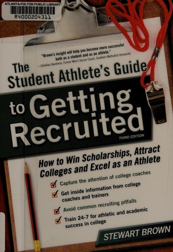The student athlete's guide to getting recruited