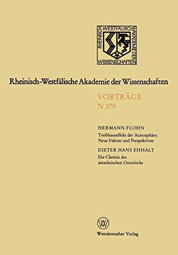Treibhauseffekt der Atmosphäre : Neue Fakten Und Perspektiven. Die Chemie Des Antarktischen Ozonlochs