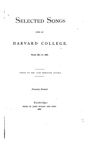 Selected songs sung at Harvard college