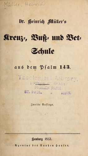 Dr. Heinrich Müller's Kreuz-, Buss-, und Betschule aus dem Psalm 143