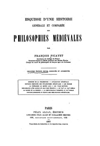 Esquisse d'une histoire générale et comparée des philosophies médiévales, par François Picavet