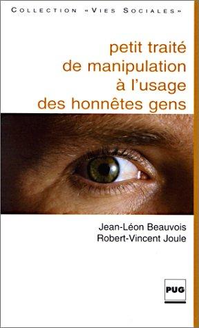Petit traité de manipulation à l'usage des honnêtes gens