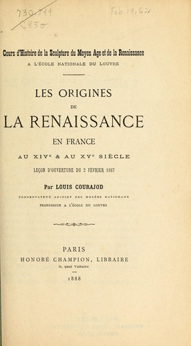 Les origines de la renaissance en France au XIVe & au XVe siècle