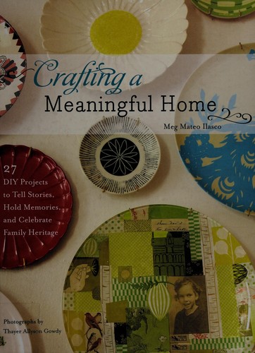 Crafting a meaningful home