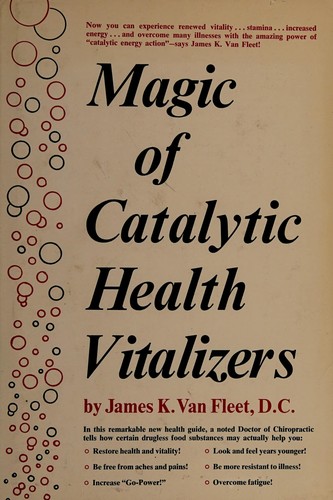 Magic of catalytic health vitalizers