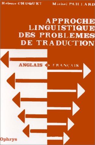 Approche linguistique des problèmes de traduction anglais--français