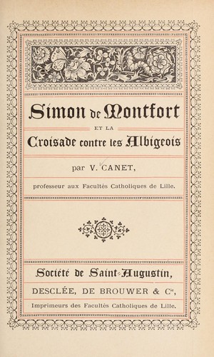 Simon de Montfort et la croisade contre les Albigeois