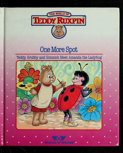 One more spot (World of Teddy Ruxpin)