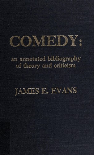 Comedy, an annotated bibliography of theory and criticism