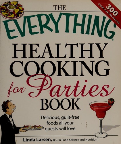 The everything healthy cooking for parties book