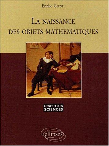 La naissance des objets mathématiques