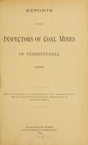 Reports of the Inspectors of Mines of the anthracite and bituminous coal regions of Pennsylvania, for the year ...