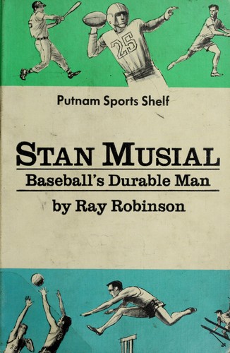 Stan Musial: baseball's durable "man."