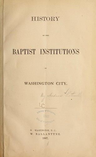 History of the Baptist institutions of Washington City