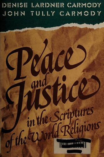 Peace and justice in the scriptures of the world religions
