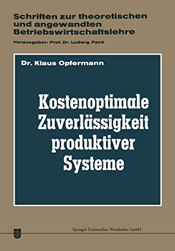 Kostenoptimale Zuverlässigkeit Produktiver Systeme