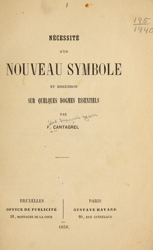 Nécessité d'un nouveau symbole et discussion sur quelques dogmes essentiels