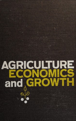 Agriculture, economics, and growth