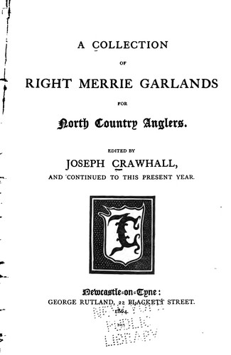 A collection of right merrie garlands for North country anglers