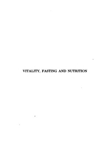 Vitality, fasting and nutrition: A Physiological Study of the Curative Power of Fasting ..