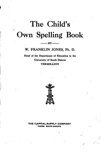 The Child's Own Spelling Book