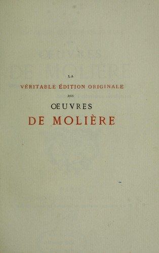 La véritable édition originale des oeuvres de Molière