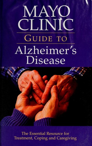 Mayo Clinic Guide to Alzheimer's Disease