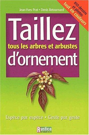 Taillez tous les arbres et arbustes d'ornement