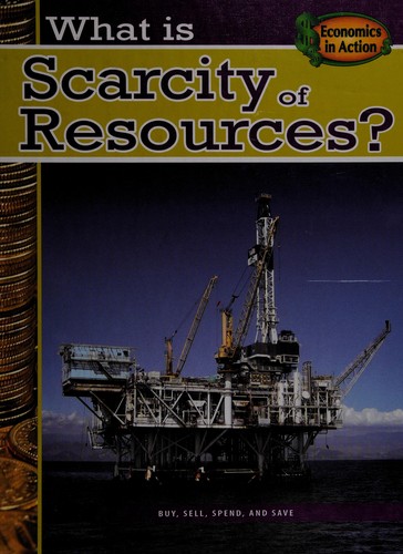 What is scarcity of resources?