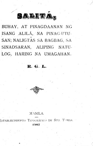 Salita, buhay, at pinagdaanan ng isang alila, na pinag-utusan; naligtas sa bagbag, sa sinadsaran, aliping natulog, haring na umagahan