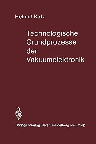 Technologische Grundprozesse der Vakuumelektronik