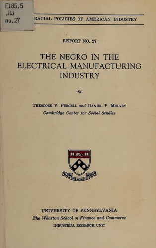 The Negro in the electrical manufacturing industry