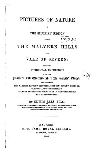 Pictures of nature in the silurian region around the Malvern hills and vale of Severn