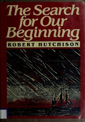 The Search for our Beginning