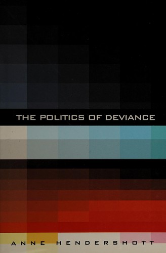 The politics of deviance