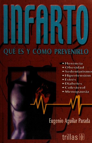 Como Prevenir El Infarto/ How to Prevent A Heart Attack
