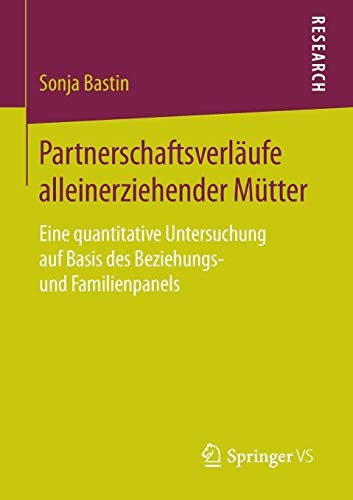 Partnerschaftsverläufe alleinerziehender Mütter