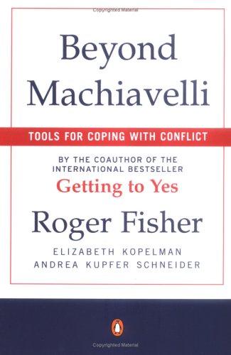 Beyond Machiavelli : tools for coping with conflict