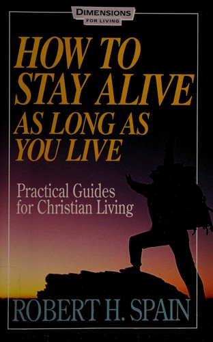How to stay alive as long as you live