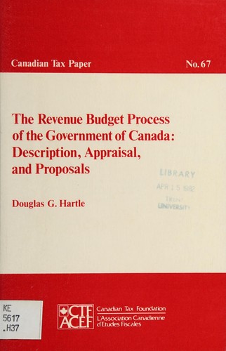 The revenue budget process of the Government of Canada : description, appraisal, and proposals