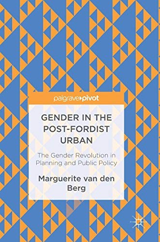 Gender in the Post-Fordist Urban