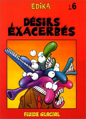 Désirs exacerbés, numéro 6