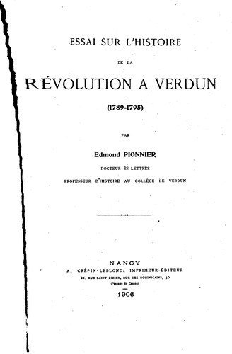 Essai sur l'histoire de la révolution à Verdun: (1789-1795)